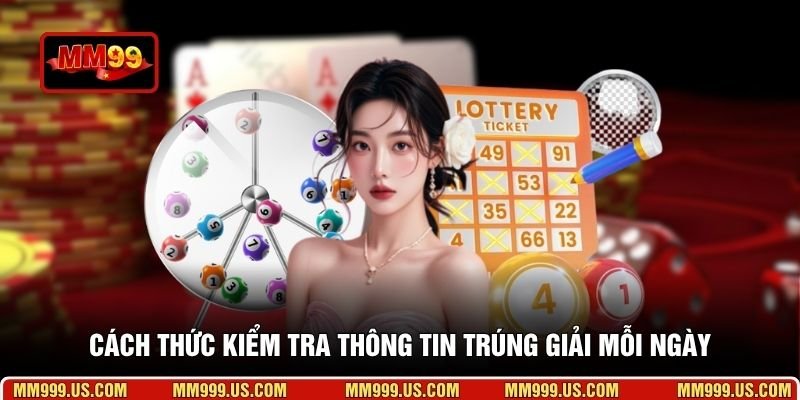 Cách thức kiểm tra thông tin trúng giải mỗi ngày