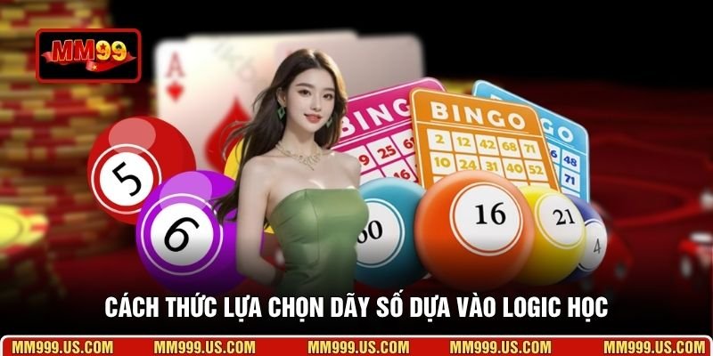 Cách thức lựa chọn dãy số dựa vào logic học