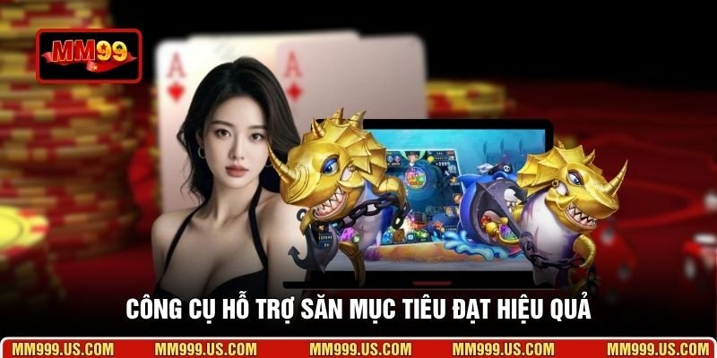 Công cụ hỗ trợ săn mục tiêu đạt hiệu quả