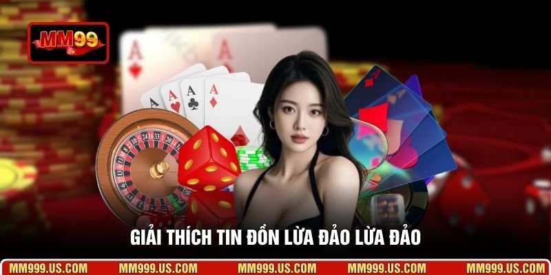 Giải thích tin đồn lừa đảo lừa đảo