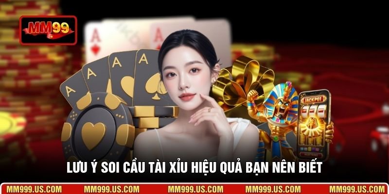 Lưu ý soi cầu tài xỉu hiệu quả bạn nên biết