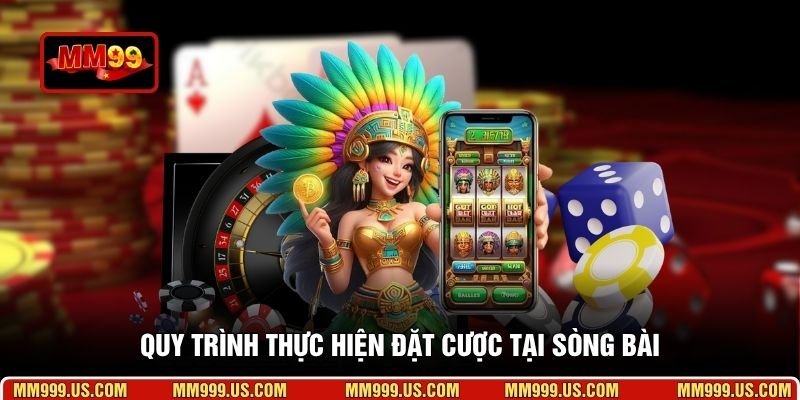 Quy trình thực hiện đặt cược tại sòng bài