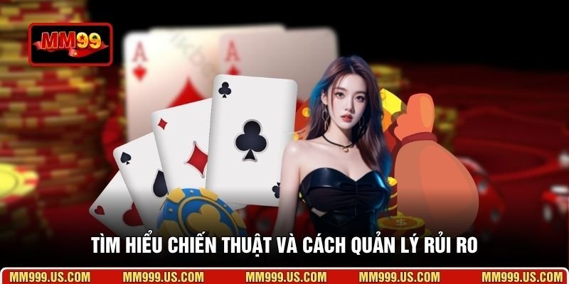 Tìm hiểu chiến thuật và cách quản lý rủi ro