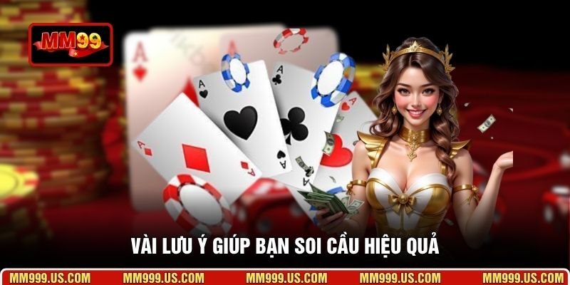 Vài lưu ý giúp bạn soi cầu hiệu quả
